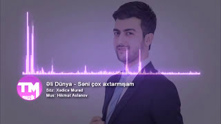 Ali Dünya  Seni Cox Axtarmisam [upl. by Ardra]