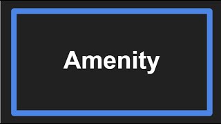 Meaning of Amenity [upl. by Maidy]