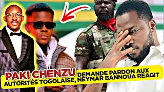 🚨PAKI CHENZU DEMANDE PARDON AUX AUTORITÉS TOGOLAISE NEYMAR BANNOUA RÉAGIT [upl. by Sirkin]