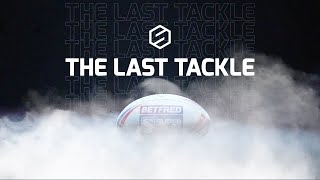 The Last Tackle  Super League  Inside the Leopards Den  Leigh Leopards Special [upl. by Naujuj403]