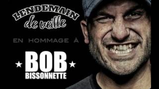 Lendemain de veille en hommage à BOB BISSONNETTE 19812016 [upl. by Uot]