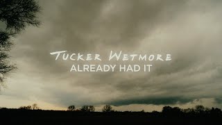 Tucker Wetmore  Already Had It From Twisters The Album Official Lyric Video [upl. by Noremac]