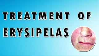 Erysipelas Symptoms Treatment and Causes [upl. by Eniamahs]