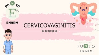 CERVICOVAGINITIS ENARM [upl. by Ardnu377]