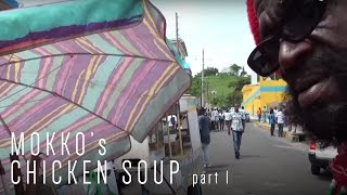 Mokkos Chicken Soup Part 1 [upl. by Trudie]