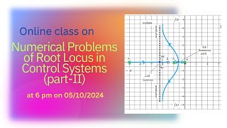 Online class on Numerical Problems of Root locus in Control systemspartII [upl. by Myrtie733]