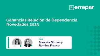 Ganancias Relación de Dependencia Novedades 2023 [upl. by Revorg]