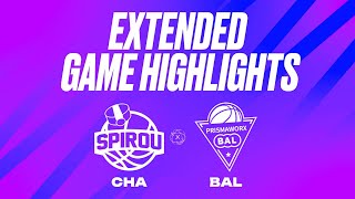 Spirou Basket vs PrismaWorkx BAL  Game Highlights [upl. by Drawyeh]