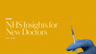 NHS Insights for NEW Doctors [upl. by Alle]