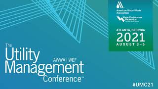 2021 AWWA  WEF The Utility Management Conference™ [upl. by Holsworth]