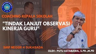 COACHING KEPALA SEKOLAH quotTindak Lanjut Observasi Kinerja Guruquot [upl. by Ilahtan]