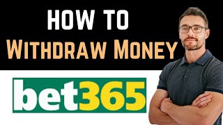 ✅ How To Withdraw Money From Bet365 Easy Guide [upl. by Auod]