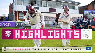 HIGHLIGHTS Somerset vs Hampshire Day Three [upl. by Kauslick]