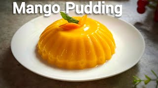 Mango Pudding  No Gelatin No AgarAgar  Quick amp Easy Mango Dessert [upl. by Octavia]