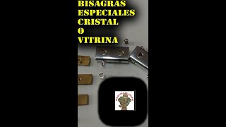 BISAGRAS ESPECIALES CRISTAL VITRINA [upl. by Norramic]