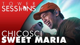 Chicosci  Sweet Maria  Tower Sessions 66 [upl. by Bahner]