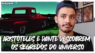 Resenha Aristóteles e Dante Descobrem os Segredos do Universo Benjamin Alire Sáenz  PATRICK ROCHA [upl. by Mandler]