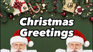 Christmas Greetings amp Christmas Wishes🎄🎅Greeting video to send amp share🔥 [upl. by Attevroc557]