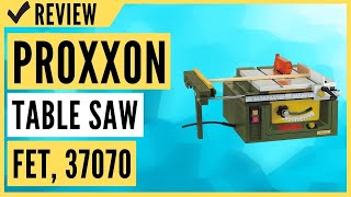 PROXXON Table Saw FET 37070 Review [upl. by Valery498]