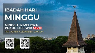 LIVE IBADAH HARI MINGGU  12 MEI 2024 PUKUL 1000 WIB [upl. by Esertap]