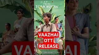 Vaazhai Movie OTT Release Date  movie tamil disney shorts trending prime netflix goatvijay [upl. by Angrist530]