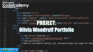 Olivia Woodruff Portfolio Project  Learn CSS  Codecademy Walkthrough [upl. by Daile]