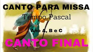 CANTO FINAL PARA O TEMPO DA PASCOA ANO A B e C [upl. by Israel]