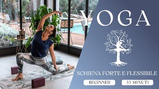 Yoga Per Schiena Forte E Flessibile [upl. by Bergerac68]