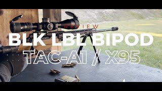 BLK LBL Bipod Review Tikka T3X TAC A1 amp Tavor X95 [upl. by Beck]