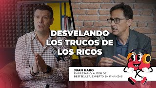 EPISODIO 06  DESVELANDO LOS TRUCOS DE LOS RICOS CON JUAN HARO [upl. by Joya]