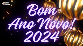 Bom Ano Novo 2024 Mensagem de Feliz Ano Novo 2024 [upl. by Ntsuj]