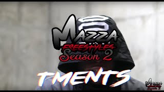 TMents MAZZA FREESTYLE S2 E7 ItsAMazzaTv [upl. by Wolfort]