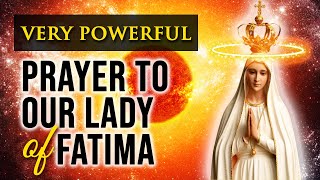 Prayer to Our Lady of Fatima for Miracles [upl. by Niarfe]