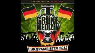 GRÜNE MEDIZIN  EUROPAMEISTER 2012 EM Song [upl. by Drandell]