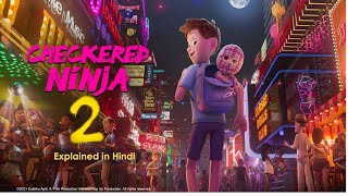 Animated movie explained in Hindi Watch Checkered Ninja 2 2021 Movie in Hindi with subtitles [upl. by Osborn769]