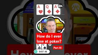 How Do I Ever Lose at Poker – Part III [upl. by Lelah]