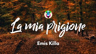 Emis Killa  La mia prigione LyricsTesto [upl. by Stegman]