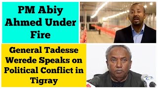 PM Abiy Ahmed Under Fire  General Tadesse Werede Speaks on Political Conflict in Tigray [upl. by Naawaj]