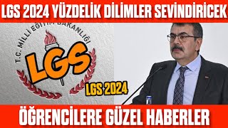 2024 LGSde Yüzdelik dilimler sevindirecek Öğrencilere güzel haberler [upl. by Esnahc33]