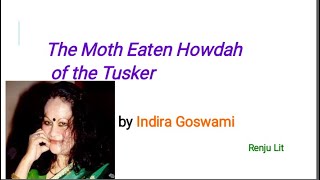 Presentation on quotThe Moth Eaten Howdah of the Tuskerquot by Indira Goswami [upl. by Isej]