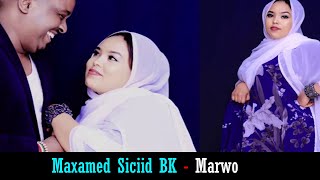 Heestii Marwo 🎤 Maxamed Siciid BK [upl. by Hahsi]