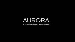 Aurora  Hans Zimmer [upl. by Carmita379]