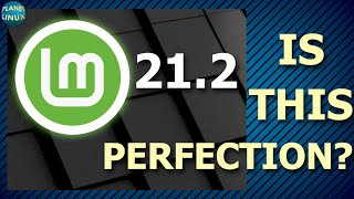 Linux Mint 212 is Nearly Perfect… [upl. by Aidnis]