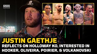 Justin Gaethje Reflects On Holloway KO Wants Hooker Oliveira Poirier Or Volkanovski Next [upl. by Ainer]