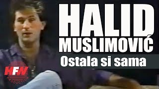 Halid Muslimović  Ostala si sama  Official Video 1988 [upl. by Blessington397]