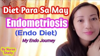 Diet Para sa May Endometriosis Endo Diet My Endo Journey  Shelly Pearl [upl. by Sidoney]