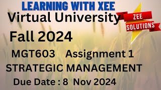 MGT603 STRATEGIC MANAGEMENT Assignment 1 Fall 2024 Virtual University of Pakistan [upl. by Ellened]