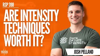 398 Advanced Training Techniques For Muscle Growth  Josh Pelland [upl. by Zsa Zsa]