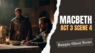 Macbeth Act 3 Scene 4  Banquo Ghost Scene  ISC Class 12  Detailed Explanation in English  SWS [upl. by Assile72]