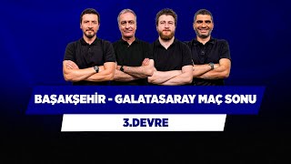 Başakşehir 0  7 Galatasaray Maç Sonu  Önder Özen amp Uğur K amp Ilgaz Çınar amp Ersin Düzen  3Devre [upl. by Ayekam]